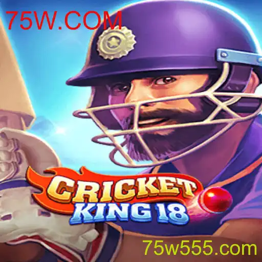 Descubra o Mundo Empolgante do CricketKing18 com 75W.COM
